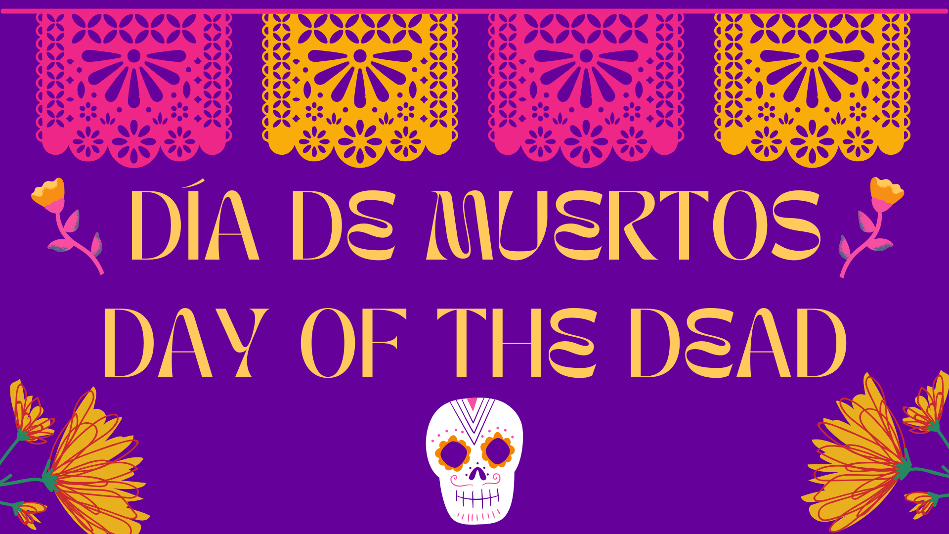 Dia de los Muertos / Day of the Dead